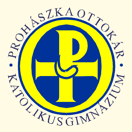 DAS PROHASZKA OTTOKAR KATHOLISCHE GYMNASIUM DAS PROHASZKA OTTOKAR KATHOLISCHE GYMNASIUM
